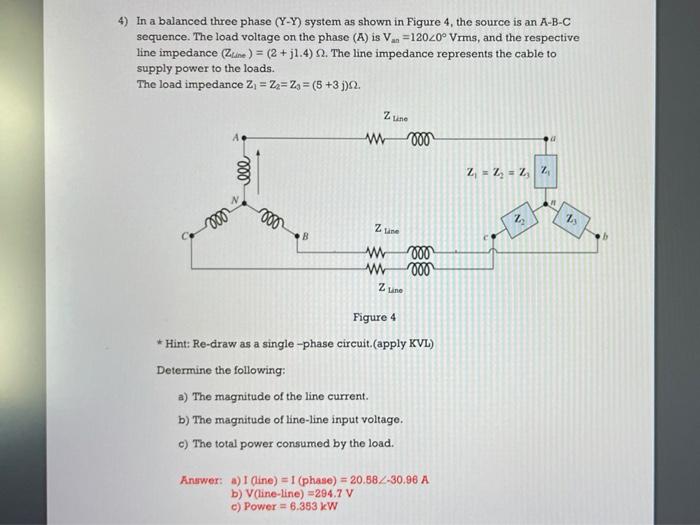 Solved 4) In a balanced three phase (Y-Y) system as shown in | Chegg.com