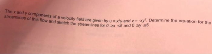 Solved The x and y components of a velocity field are given | Chegg.com