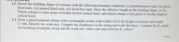 Solved 1.1 Sketch the buckling shapes of columns with the | Chegg.com