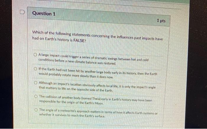 Question 1 1 pts Which of the following statements | Chegg.com