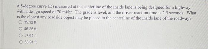 Solved A 5-degree curve (D) measured at the centerline of | Chegg.com