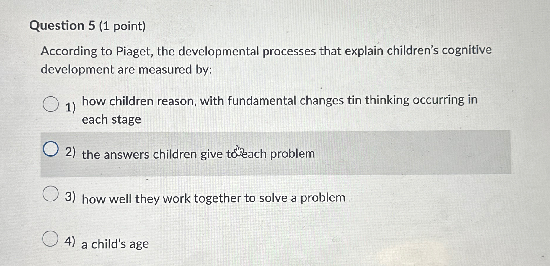 Solved Question 5 1 point According to Piaget the Chegg