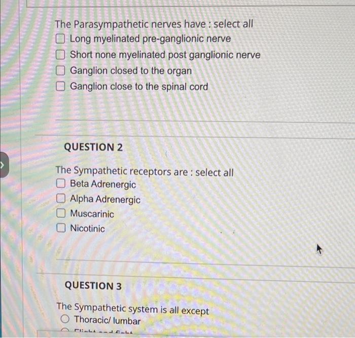 Solved The Parasympathetic nerves have : select all Long | Chegg.com