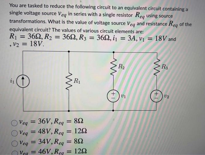 Solved You are tasked to reduce the following circuit to an | Chegg.com