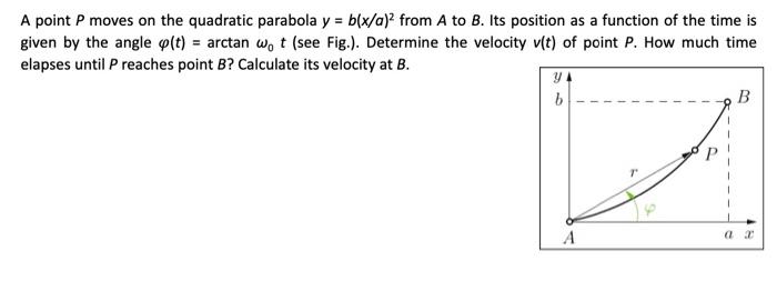 Solved A Point P Moves On The Quadratic Parabola Y B X Chegg Com