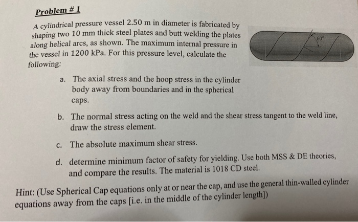 Solved Problem #1 60° A cylindrical pressure vessel 2.50 m | Chegg.com