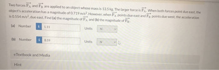 Solved Two forces FA and Fg are applied to an object whose | Chegg.com