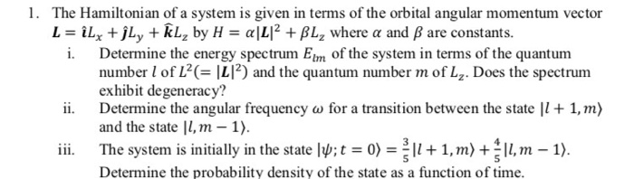 Solved 1. The Hamiltonian of a system is given in terms of | Chegg.com