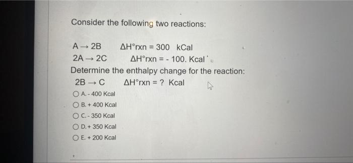 Solved Consider the following two reactions: - A 2B AHºrxn = | Chegg.com