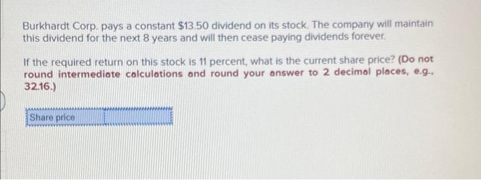 Solved Burkhardt Corp Pays A Constant 13 50 Dividend On Chegg