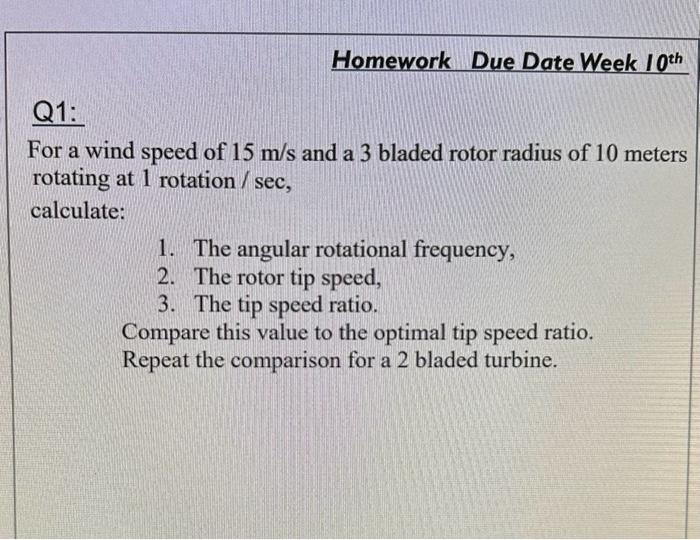 Solved For a wind speed of 15 m/s and a 3 bladed rotor