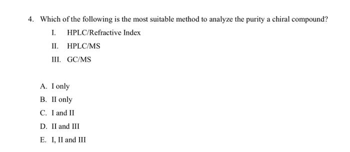 Solved 4. Which Of The Following Is The Most Suitable Method | Chegg.com