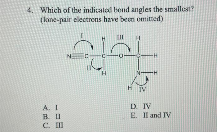 Solved 4. Which of the indicated bond angles the smallest? | Chegg.com