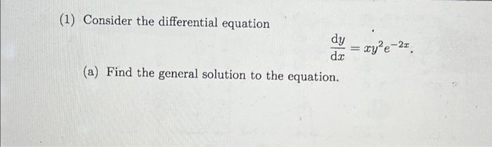 Solved (1) Consider the differential equation dy dr (a) Find | Chegg.com