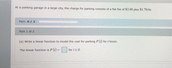 Solved At a parking garage in a large city, the charge for | Chegg.com