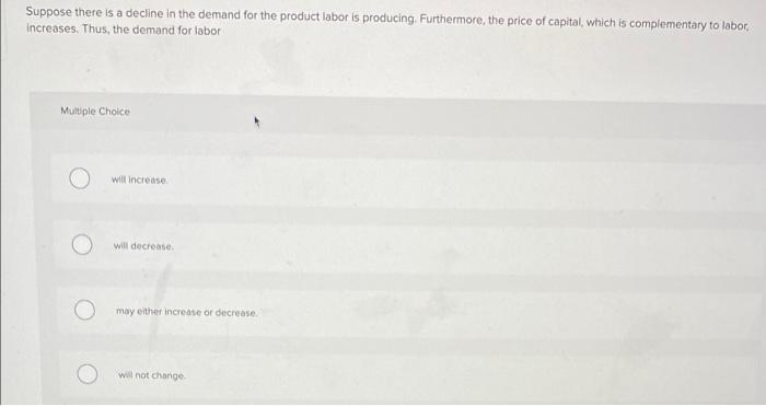 Solved Suppose there is a decline in the demand for the | Chegg.com