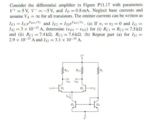 Solved Consider the differential amplifier in Figure P11.17 | Chegg.com
