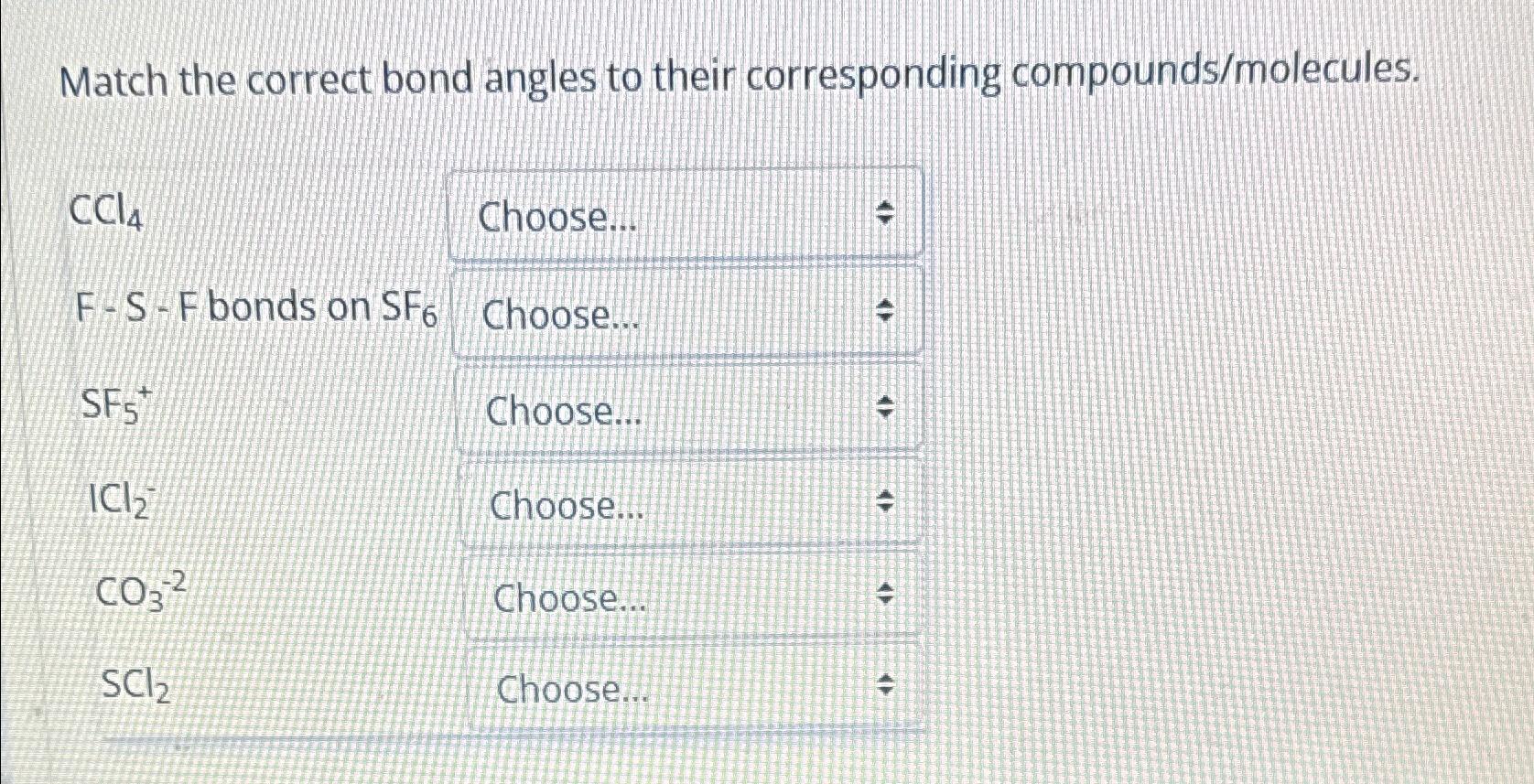 Solved Match the correct bond angles to their corresponding | Chegg.com