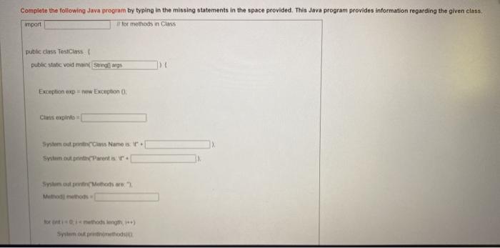 Solved Complete the following Java program by typing in the | Chegg.com