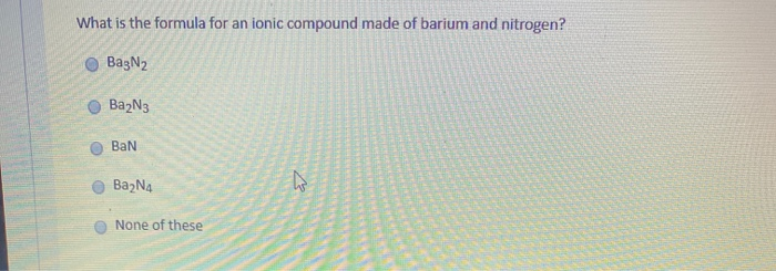 Ionic Compound Made Of Barium And Nitrogen