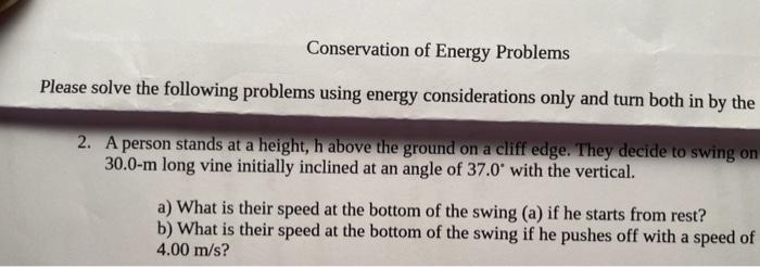 Solved Please Solve The Following Problems Using Energy | Chegg.com