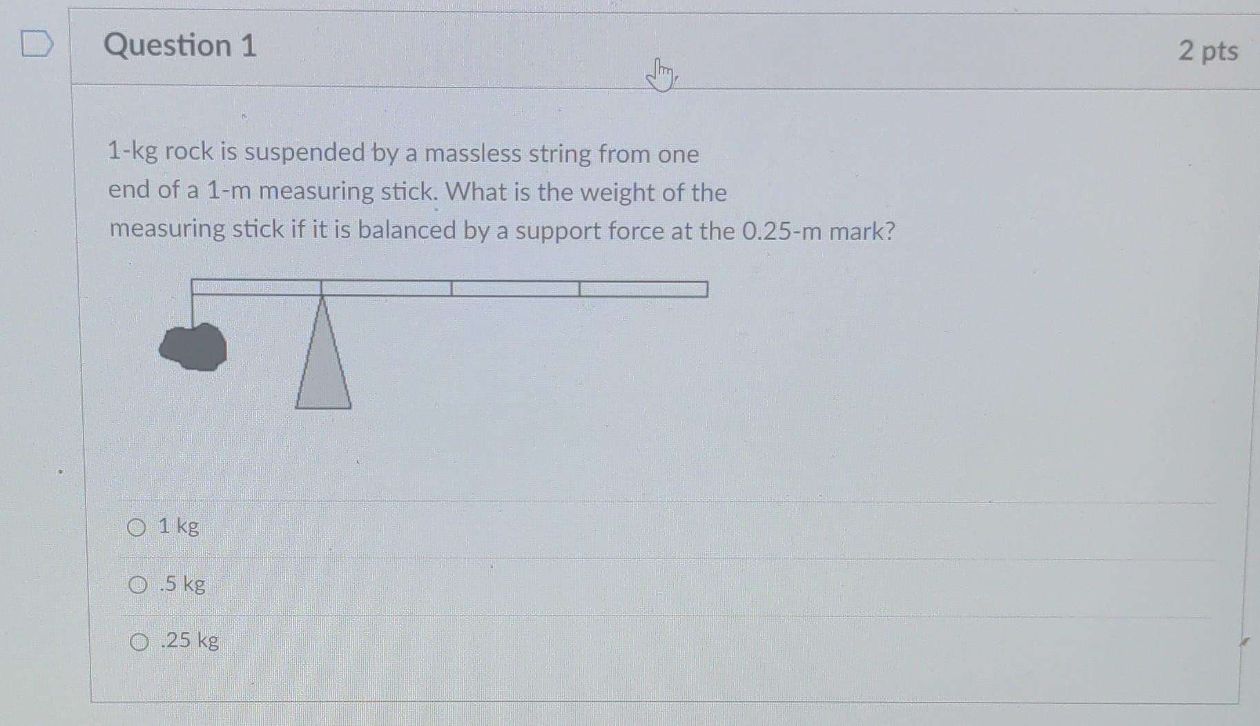 Solved 1−kg rock is suspended by a massless string from one | Chegg.com