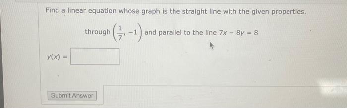 Solved Find a linear equation whose graph is the straight | Chegg.com