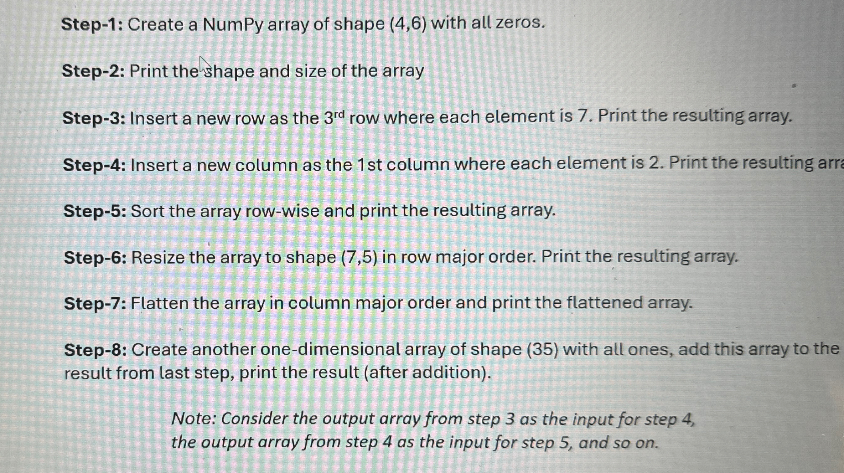 Step-1: Create a NumPy array of shape (4,6) ﻿with all | Chegg.com