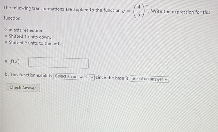 The following transformations are applied to the function \( y=\left(\frac{4}{5}\right)^{x} \). Write the expression for this