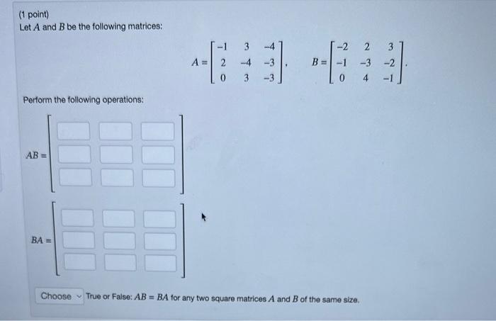 Solved (1 Point) Let A And B Be The Following Matrices: | Chegg.com