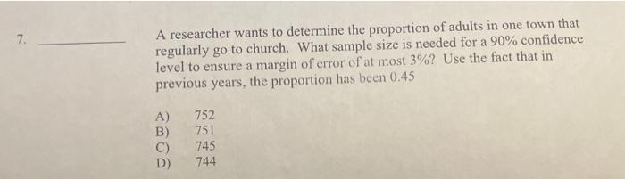 Solved A researcher wants to determine the proportion of | Chegg.com