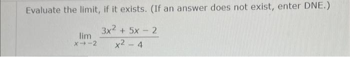 Solved Evaluate the limit, if it exists. (If an answer does | Chegg.com