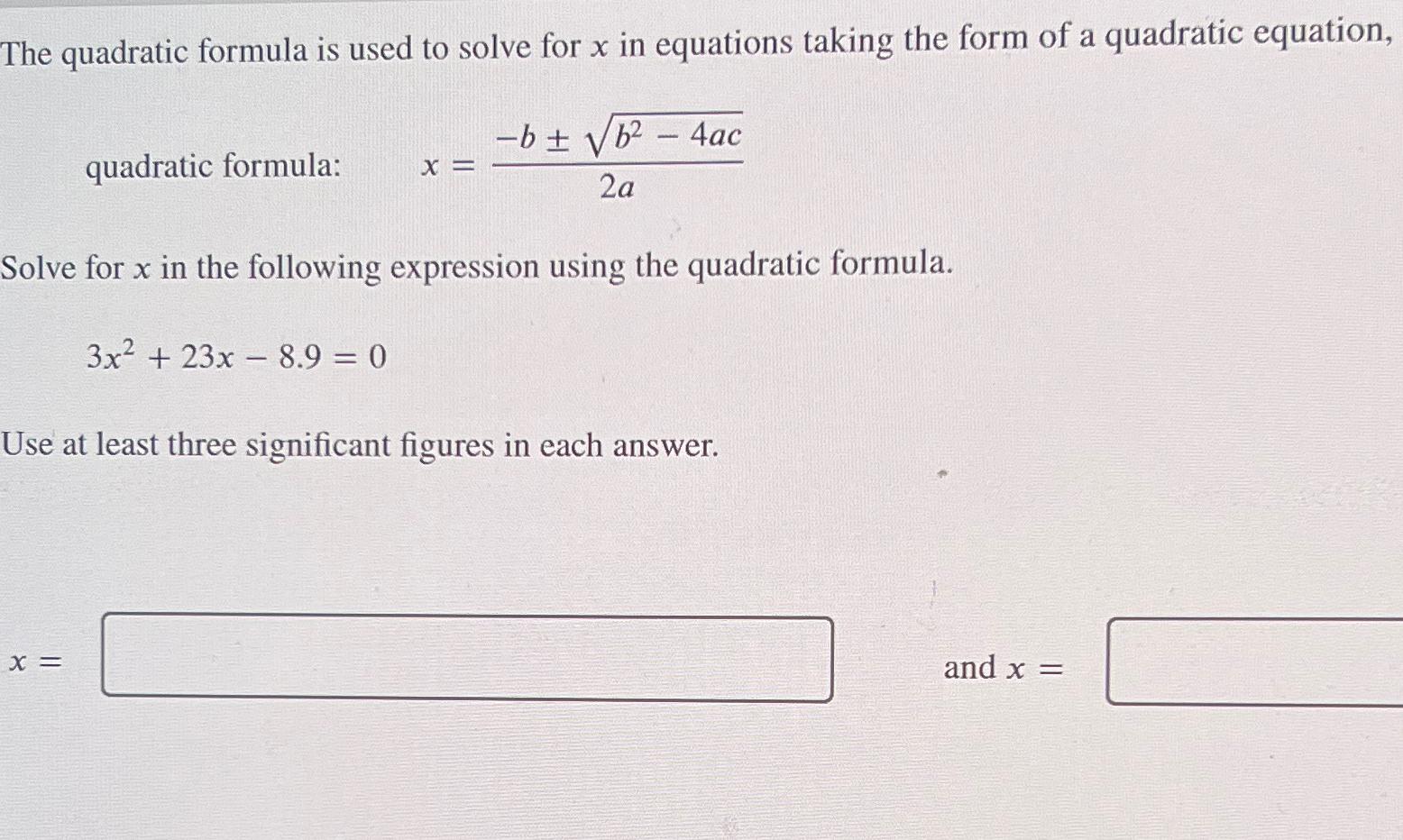Solved The quadratic formula is used to solve for x ﻿in | Chegg.com