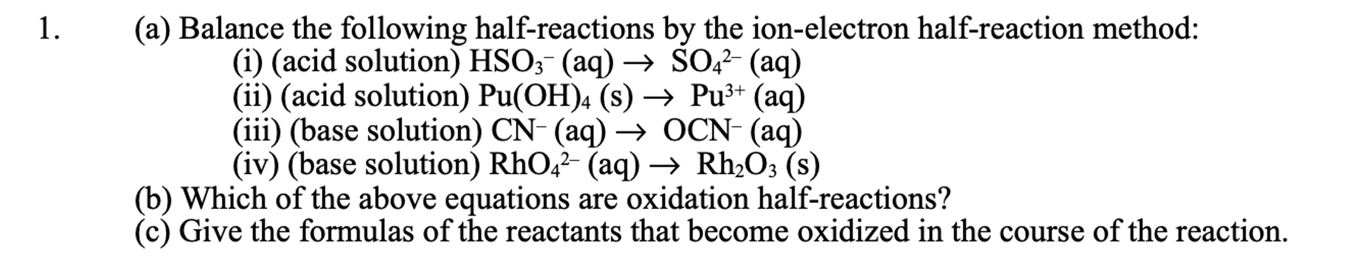 Solved (a) ﻿Balance the following half-reactions by the | Chegg.com