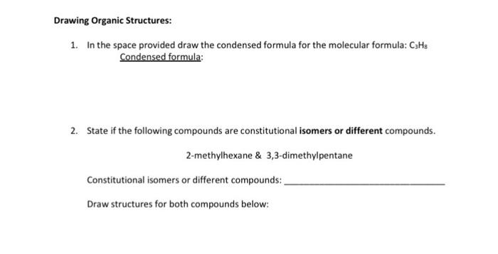 Solved 1. In the space provided draw the condensed formula | Chegg.com
