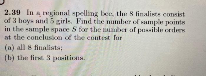 Solved 2.39 In A Regional Spelling Bee, The 8 Finalists | Chegg.com