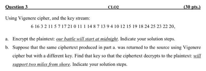 Solved Question 3 Clo2 30 Pts Using Vigenere Cipher And Chegg Com