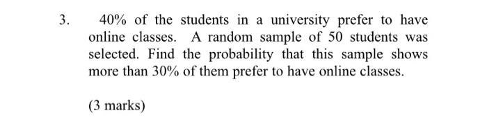 Solved 40% of the students in a university prefer to have | Chegg.com