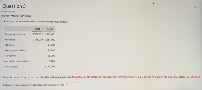 Solved Question 3 View Policies Current Attempt in Progress | Chegg.com