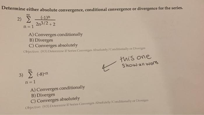 Solved Determine Either Absolute Convergence Conditional Chegg Com