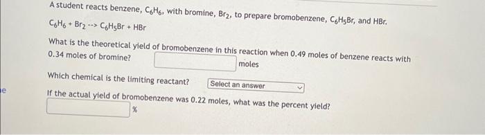 Solved A student reacts benzene, C6H6, with bromine, Br2, to | Chegg.com