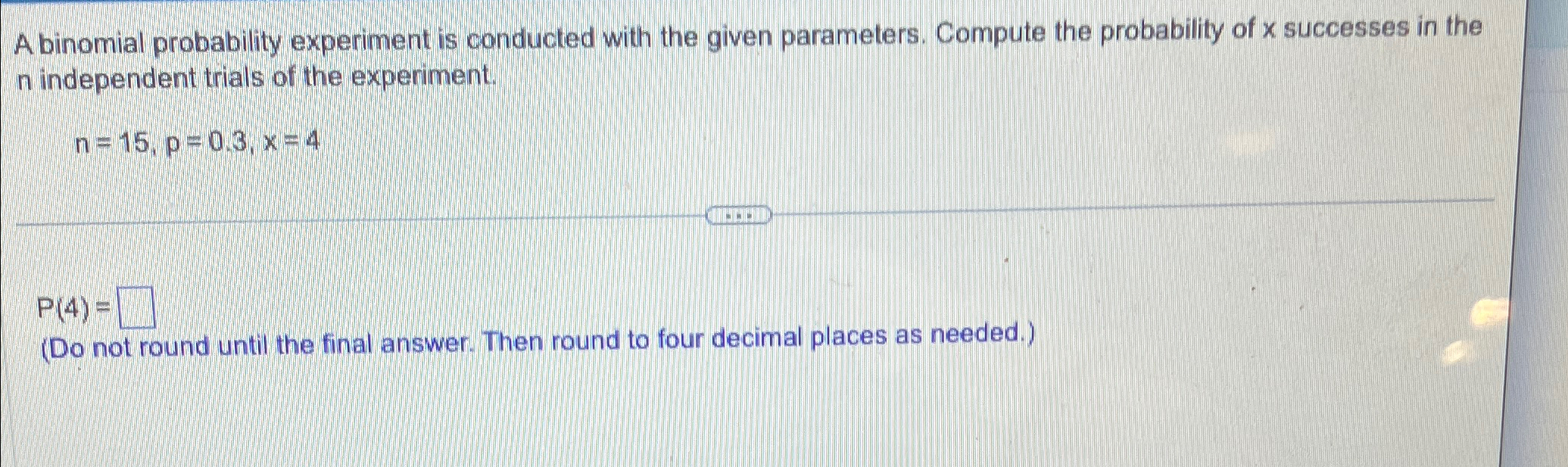 Solved A binomial probability experiment is conducted with | Chegg.com