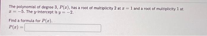 Solved The Polynomial Of Degree 3px Has A Root Of 2866