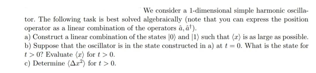 Solved We consider a 1-dimensional simple harmonic | Chegg.com