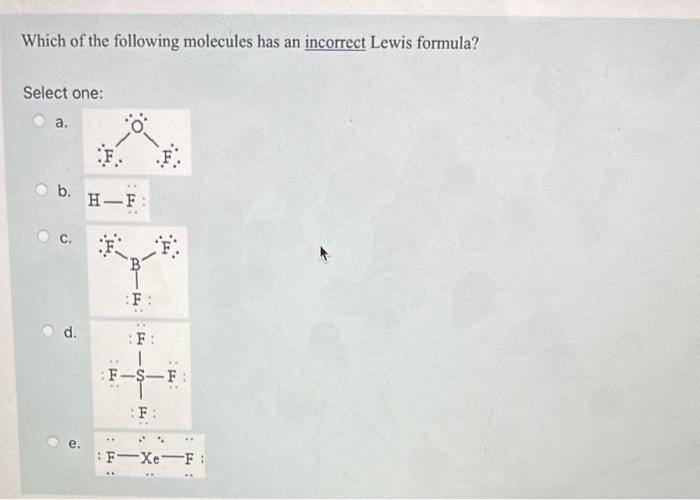 Solved Which of the following molecules has an incorrect