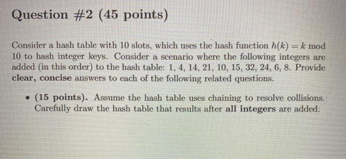 Solved Question #2 (45 points) Consider a hash table with 10 | Chegg.com