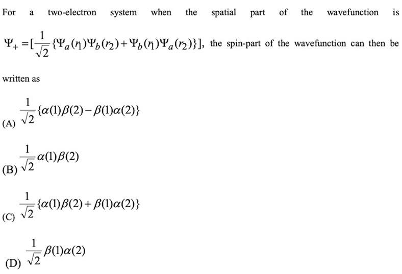Solved For a two-electron system when the spatial part of | Chegg.com