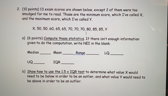 Solved 2. (10 points) 13 exam scores are shown below, except | Chegg.com