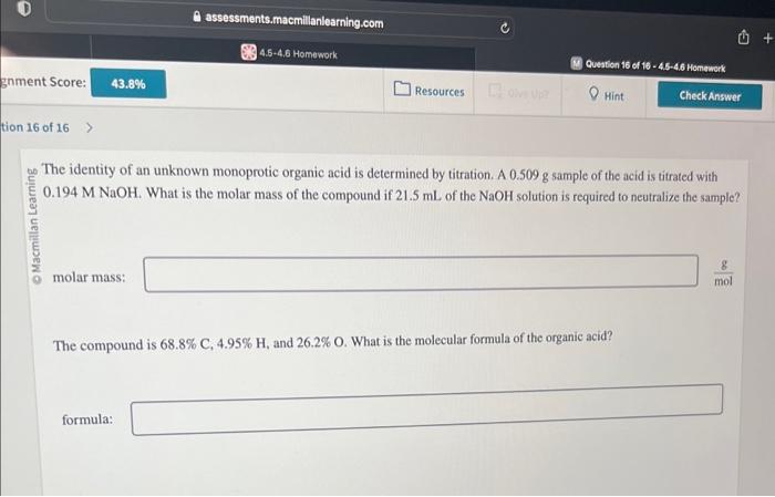 The identity of an unknown monoprotic organic acid is determined by titration. A \( 0.509 \mathrm{~g} \) sample of the acid i