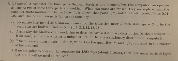 7. (15 points) A computer has three parts that can | Chegg.com
